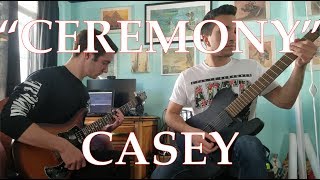 Ceremony - Casey (DUAL GUITAR COVER)
