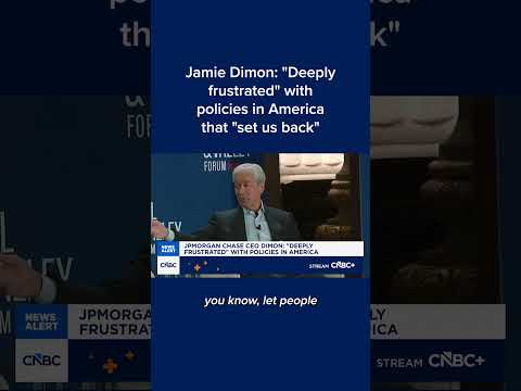 Jamie Dimon: 'Deeply frustrated' with policies in America that 'set us back'