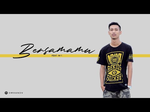 Omhand V - Bersamamu feat. W-1 [Official Lyric Video]