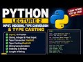 PYTHON ( TAKE INPUT IN PYTHON, TYPE CONVERSION, TYPE CASTING AND INDEXING )