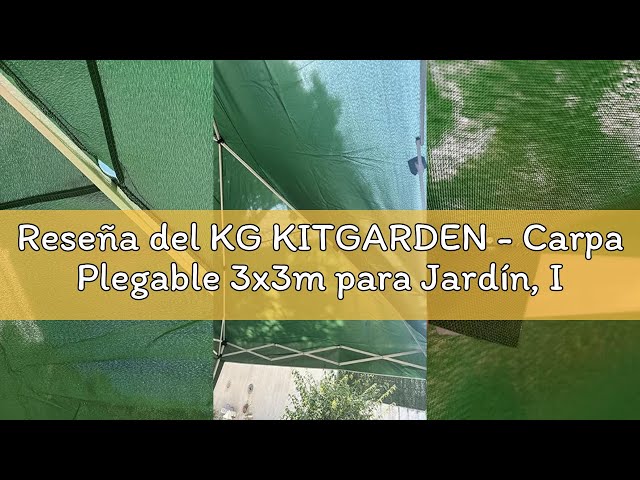 Vídeo relacionado con KG KITGARDEN - Carpa Plegable 3x3m para Jardín, Incluye Piquetas y Bolsa de Transporte, Gris
