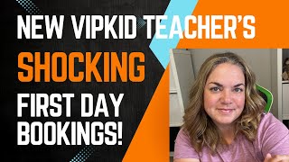 NEW VIPKid Teacher's Shocking First Day Bookings in 2025 Bookings are Flowing In!