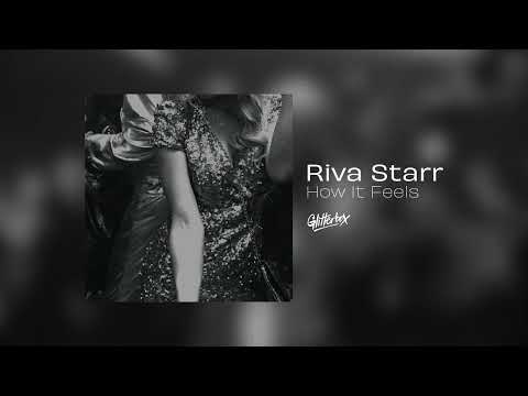 Riva Starr - How It Feels