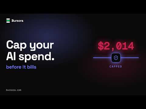 Bursora: cap your AI spend before it bills