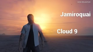 Jamiroquai - Cloud 9  GTA 5