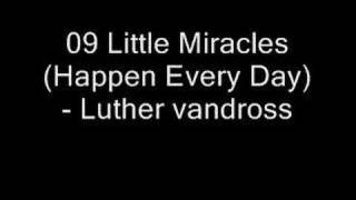 09 Little Miracles (Happen Every Day)