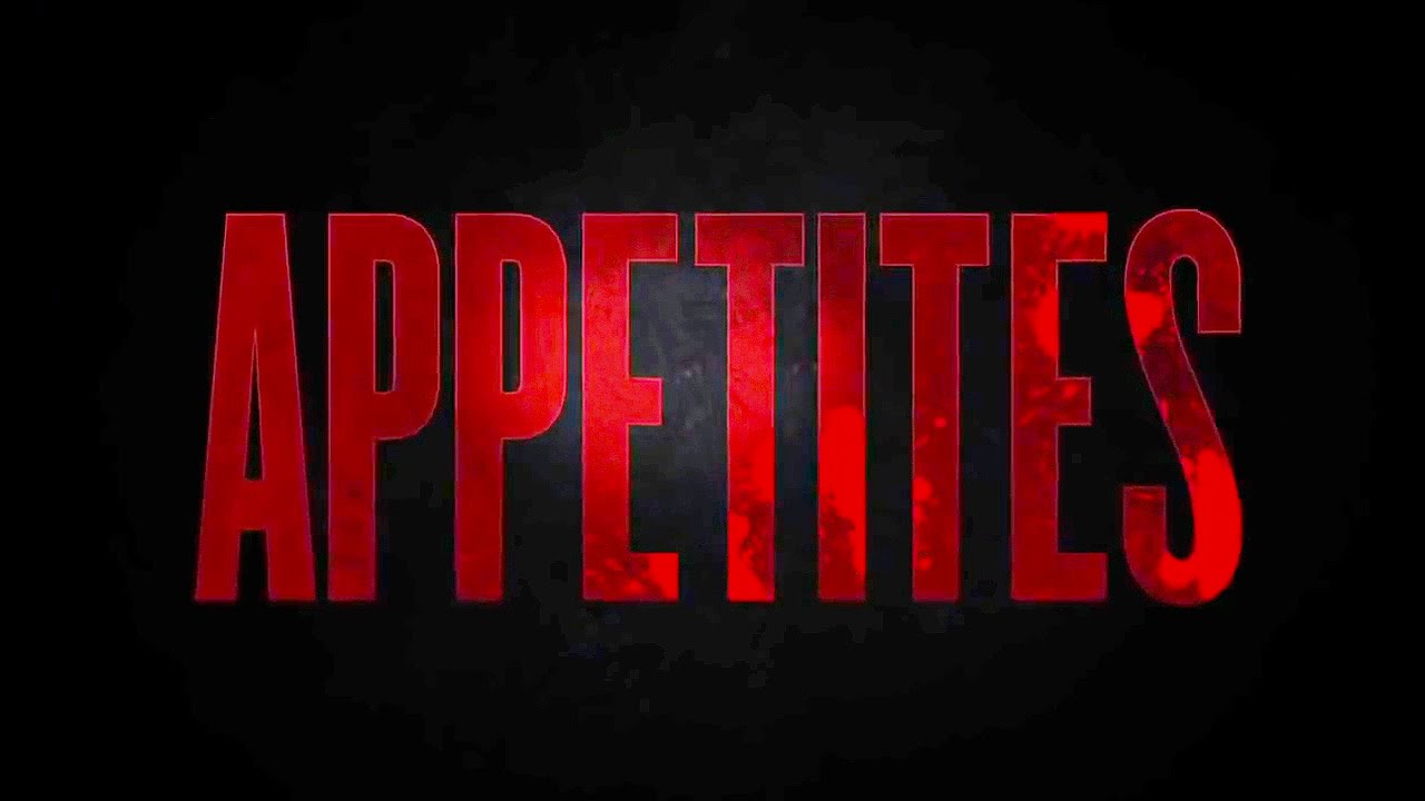 Appetites (2015) Official Trailer
