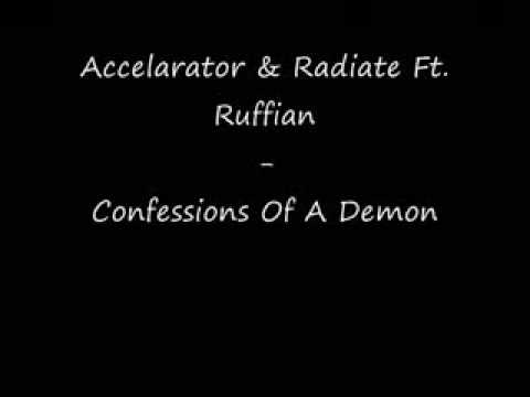 Accelarator  Radiate Ft Ruffian  Confessions Of A Demon