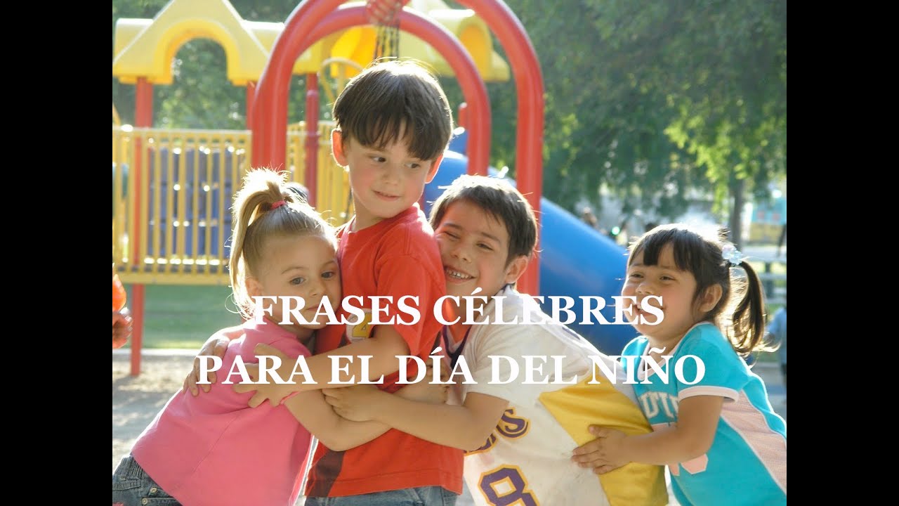 Frases Célebres Para El Dia del Niño - Poemas Para El Día Del Niño