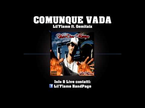 Lil'Flame - COMUNQUE VADA ft. Gemitaiz
