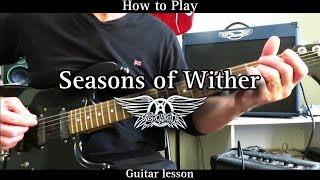 How to Play SEASONS OF WITHER - Aerosmith. Guitar Lesson.