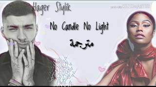 No candle, no light Zayn ft Nicki || مترجمة