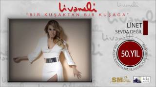 Linet - Sevda Değil (Livaneli 50. Yıl Özel)