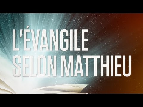 « L'évangile selon Matthieu » - Le Nouveau Testament / La Sainte Bible, Part. 1 VF Complet