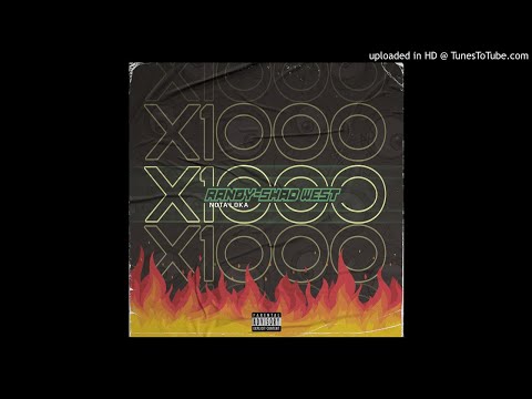 X1000 Randy Nota Loca Ft Shad West