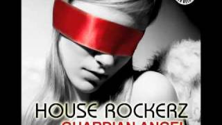 House Rockerz - Guardian Angel (Original Mix)