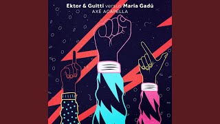 Axé Acapella (Ektor & Guitti Versus Maria Gadú)