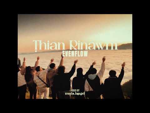 EVENFLOW - THIAN RINAWM (Official Music Video)