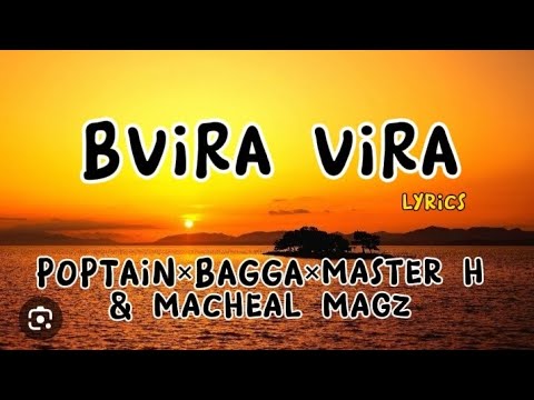 Poptain × Bagga × Master H & Macheal Magz - BVIRA VIRA (Official lyrics )