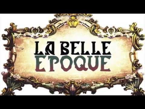 The Belle Epoque