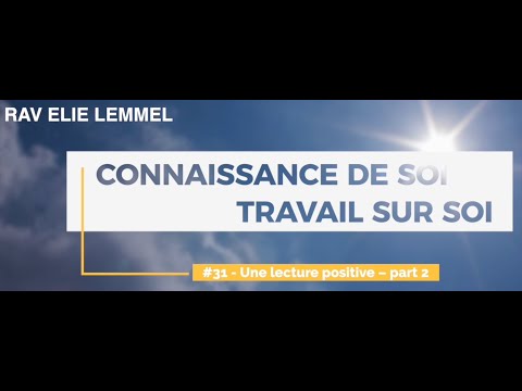 Travail sur soi : #31 – Une lecture positive (part 2)