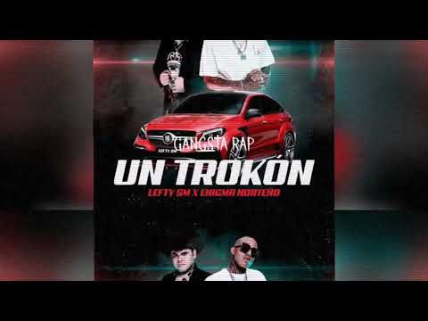 Un Trokón - Lefty SM X Enigma Norteño