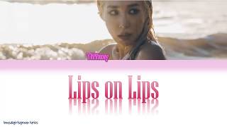 Tiffany Young-Lips On Lips [COLOR CODED LYRICS(ENG)]