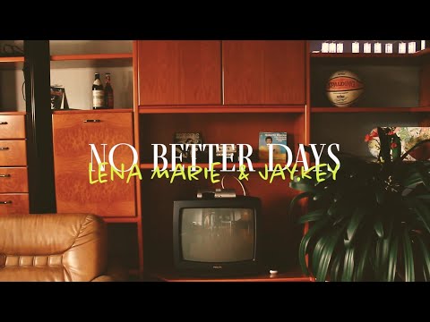 jay.key x lena marie - No Better Days (Official Video)