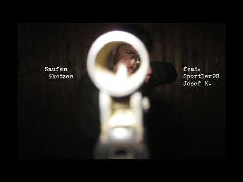 Saufen&kotzen feat. Josef K.