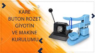 Goldpix Kare Buton Rozet Giyotini ve Makine Kurulumu