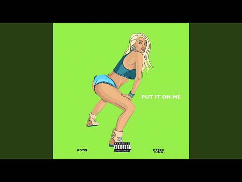 Put It on Me (feat. Derek King)