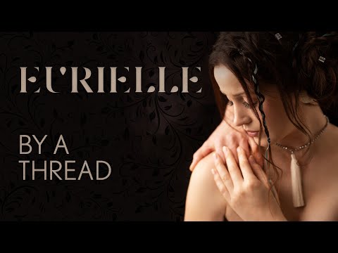 EURIELLE - BY A THREAD (Official Lyric Video)