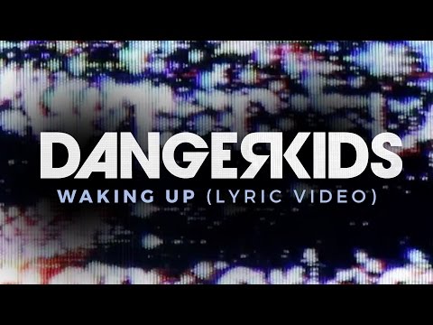 dangerkids - waking up (Official Lyric Video)