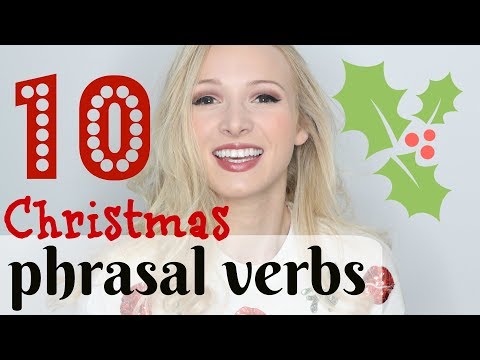 10 Festive Phrasal Verbs 