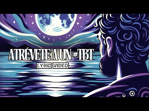 Daniel Santacruz - Atrévete a un #TBT (Lyric Video)