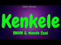 BNXN & Wande Coal - Kenkele  (Audio)