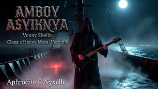 Download lagu Amboy Asyiknya – Vonny Sheila | Classic Heavy Metal Cover by Aphrodite ft Nyxelle mp3