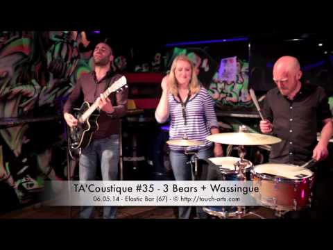 TA'Coustique #35 - Three bears + Wassingue