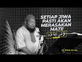 Semua Akan Mati - Ustadz Abdul Qodir - Surah Ali Imran Ayat 181 - 185