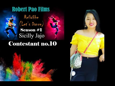 Reilaikhe season1 || SICILLY JAJO || Contestant No 10 || GO CRAZY by CHRIS BROWN & YOUNG THUG