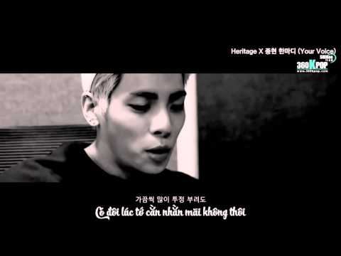 [Vietsub] Heritage X 종현 (JONGHYUN) - 한마디 (Your Voice)