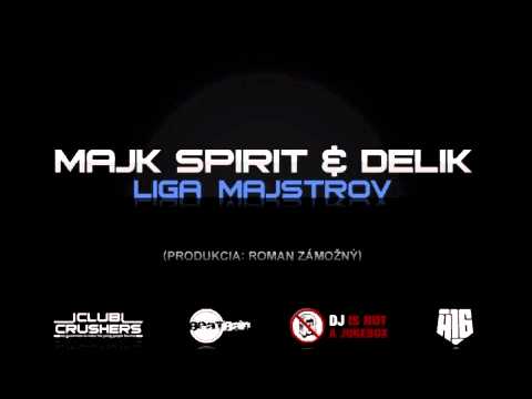 MAJK SPIRIT, DELIK - LIGA MAJSTROV (produkcia Roman Zamozny)
