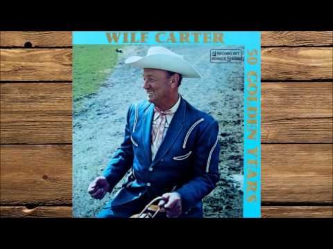 Wilf Carter - 50 Golden Years (1983)