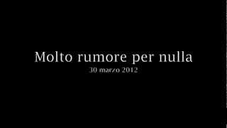preview picture of video 'Molto rumore per nulla - Teaser trailer 2012'