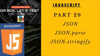 PART 29 - JavaScript - JSON, parse and stringify