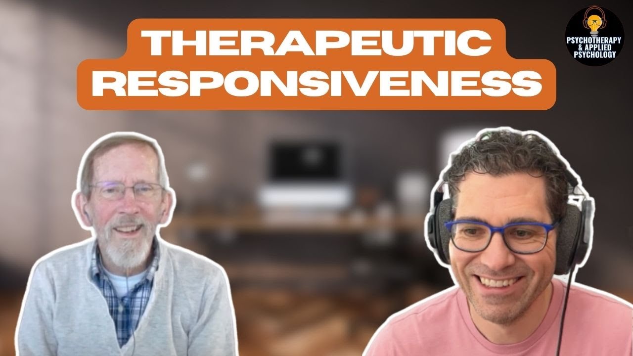 Understanding Responsiveness in Psychotherapy with Dr. William (Bill) Stiles