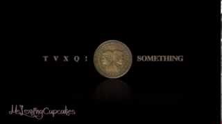 TVXQ! (동방신기) - Something [Full Audio With Lyrics]