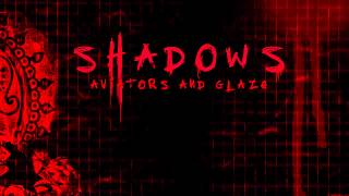 Aviators - Shadows (Feat. Glaze)