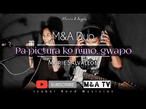 Pa-pictura ko nimo,gwapo | Marie Salvaleon | (cover) by Marvin & Angela