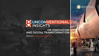 8 Unconventional Insights on Innovation and Digital Transformation from Silicon Valley